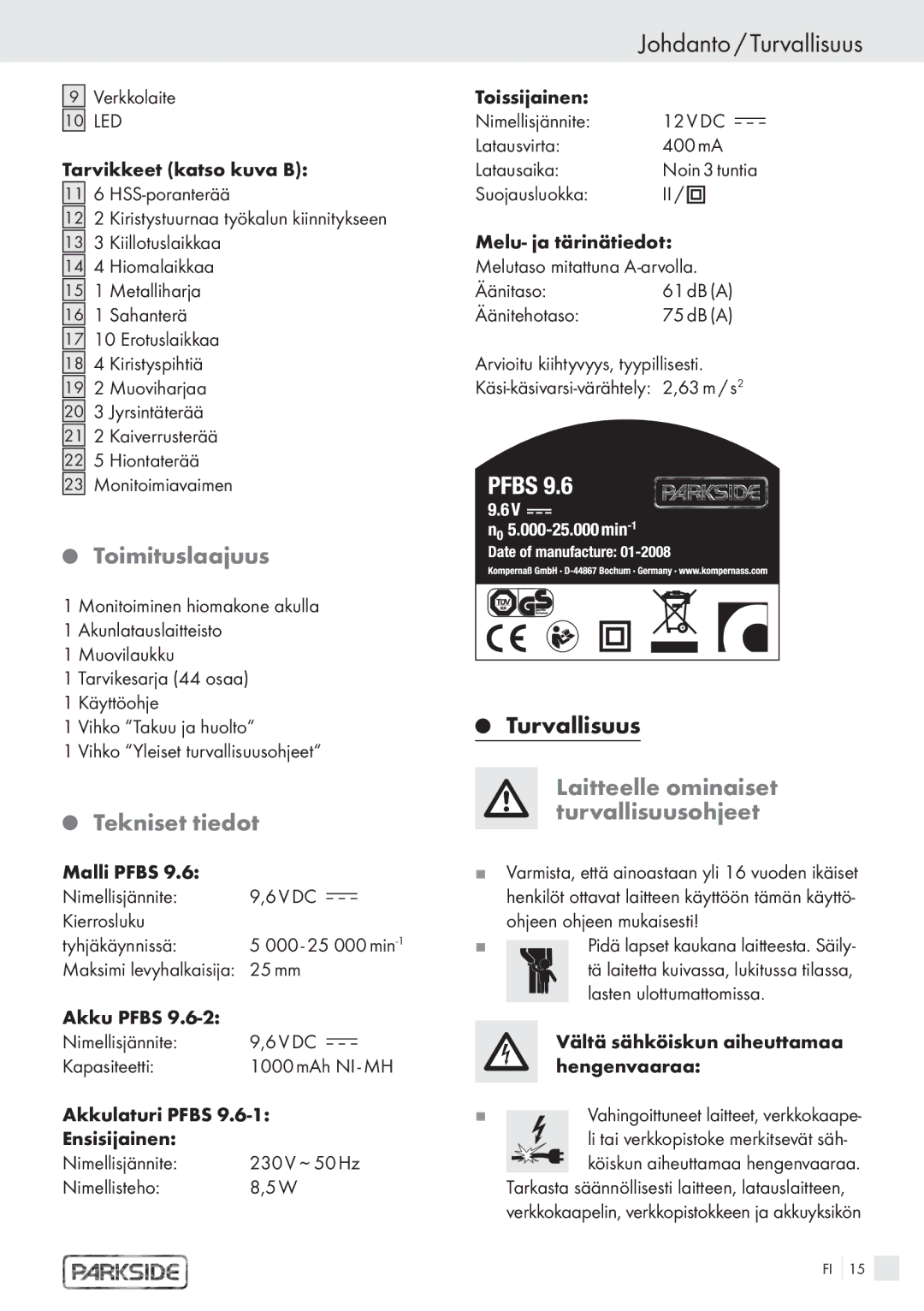 Kompernass PFBS 9 manual Johdanto / Turvallisuus, Toimituslaajuus, Laitteelle ominaiset, Tekniset tiedot Turvallisuusohjeet 